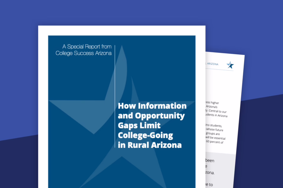 Cover of a report titled "How Information and Opportunity Gaps Limit College-Going in Rural Arizona" by College Success Arizona