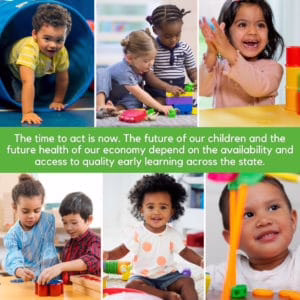 Children playing and learning in various activities, with text emphasizing the importance of access to quality early education