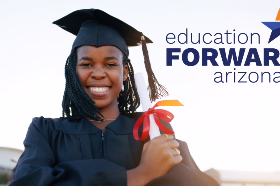 Graduate in cap and gown holding diploma, smiling. Text: "Education Forward Arizona" with a star logo