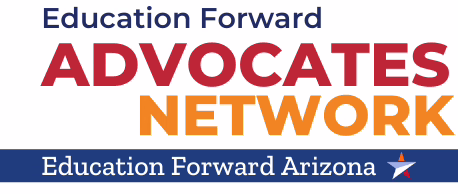 Education Forward Advocates Network" text with "Education Forward Arizona" banner below