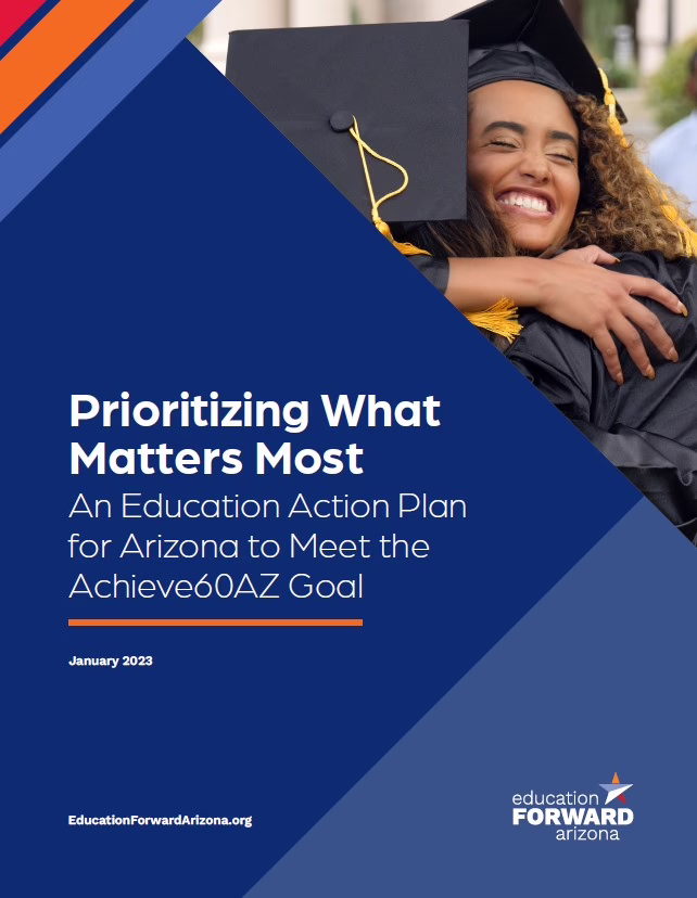 Graduates hugging, text: "Prioritizing What Matters Most, An Education Action Plan for Arizona to Meet the Achieve60AZ Goal