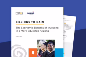 Cover of "Billions to Gain: The Economic Benefits of Investing in a More Educated Arizona" by Helios Education Foundation
