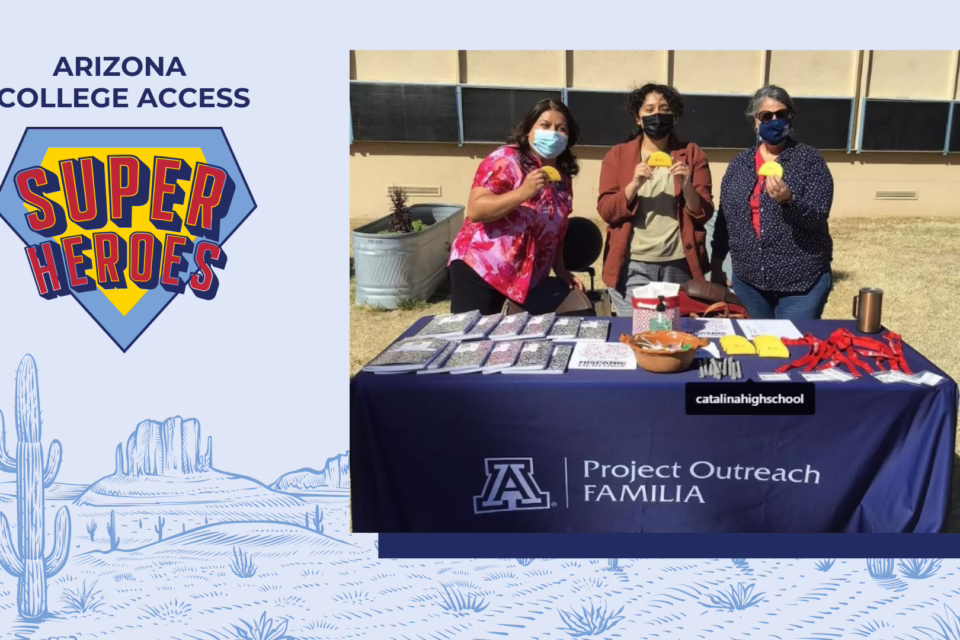 Three people stand behind a table with "Project Outreach FAMILIA" banner, holding yellow items. Arizona College Access Sup...