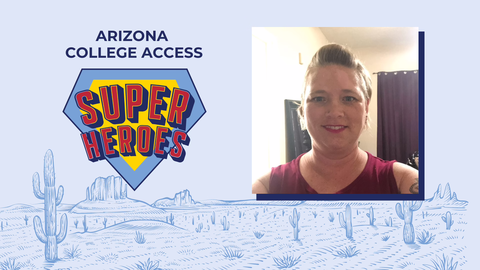 Diana Miller, College Access Superhero, Tempe Union High School District, Arizona. Superheroes logo and desert scene