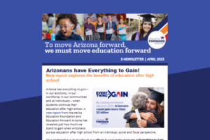 Arizona education newsletter titled "Arizonans have Everything to Gain!" with a focus on post-high school benefits