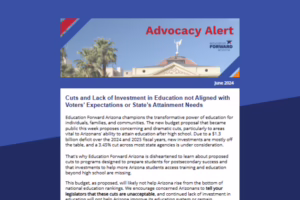 Advocacy Alert newsletter from Education Forward Arizona, June 2024, discussing education budget cuts and investment issues