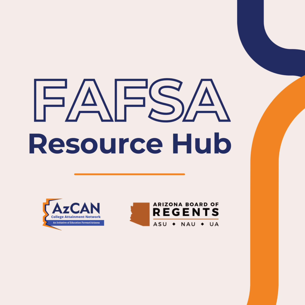FAFSA Resource Hub logo with AzCAN and Arizona Board of Regents logos, featuring ASU, NAU, UA