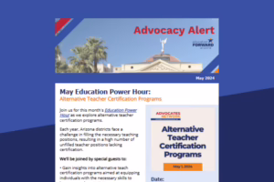 eNewsletter titled "Advocacy Alert" about Arizona's May 2024 Education Power Hour on alternative teacher certification