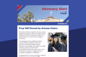 Advocacy Alert newsletter about Prop 308 passing in Arizona, featuring a smiling graduate. November 2022