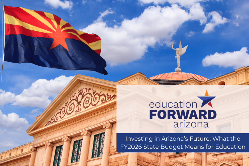 Arizona state flag above a government building with text: "Investing in Arizona’s Future: What the FY2026 State Budget Mea...