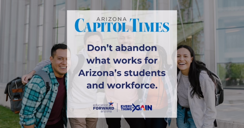 Group of smiling students with backpacks outside a building. Text: "Don’t abandon what works for Arizona’s students and wo...