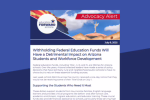 Newsletter titled "Advocacy Alert" discusses the impact of withholding federal education funds on Arizona students