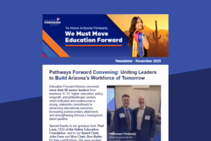 Newsletter titled "Pathways Forward Convening" with a header image of a woman and text about advancing education in Arizona