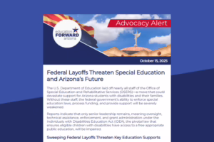 Newsletter titled "Federal Layoffs Threaten Special Education and Arizona’s Future," dated October 15, 2025